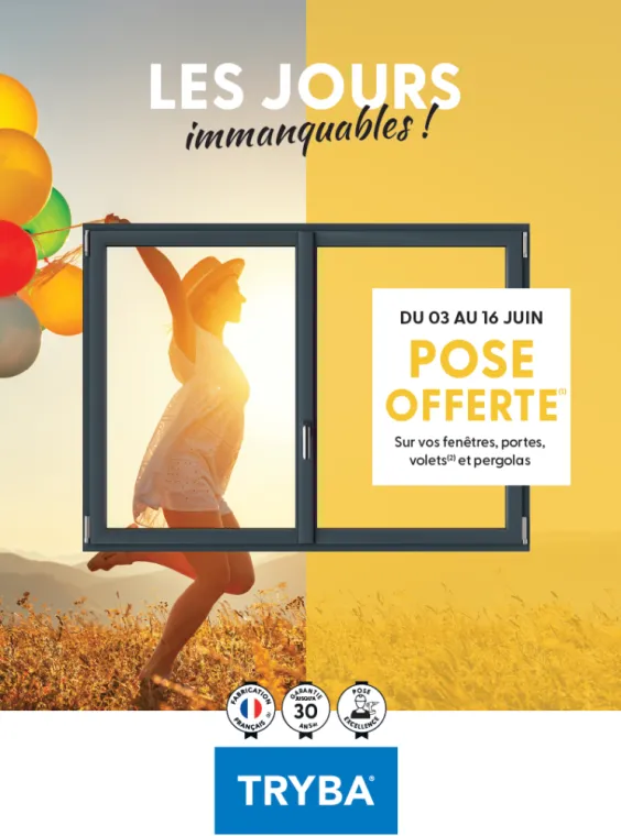 Pose offerte Juin 2024 - Votre menuisier TRYBA à Valence